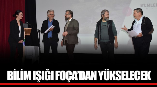 BİLİM IŞIĞI FOÇA'DAN YÜKSELECEK