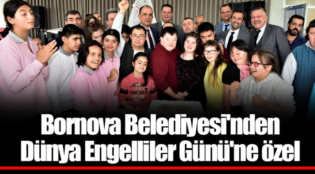 Bornova Belediyesi'nden Dünya Engelliler Günü'ne özel