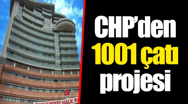 CHP’den 1001 çatı projesi
