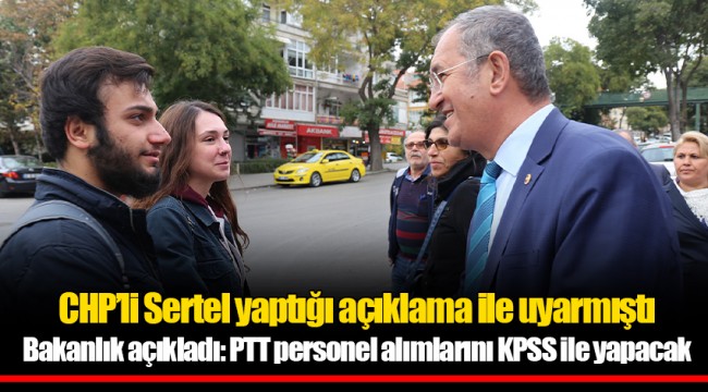 CHP’li Sertel yaptığı açıklama ile uyarmıştı Bakanlık açıkladı: PTT personel alımlarını KPSS ile yapacak
