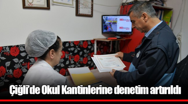Çiğli’de Okul Kantinlerine denetim artırıldı