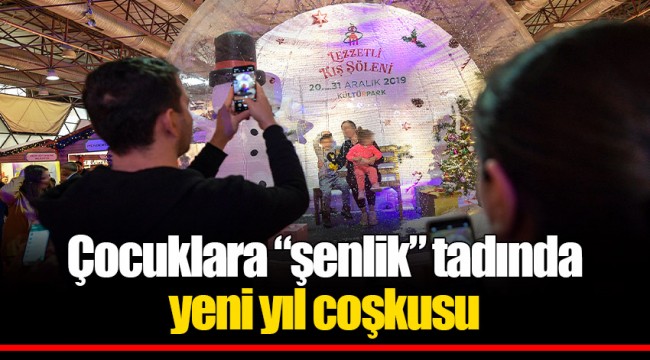 Çocuklara “şenlik” tadında yeni yıl coşkusu