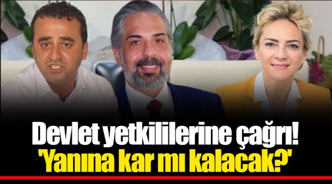Devlet yetkililerine çağrı! 'Yanına kar mı kalacak?'