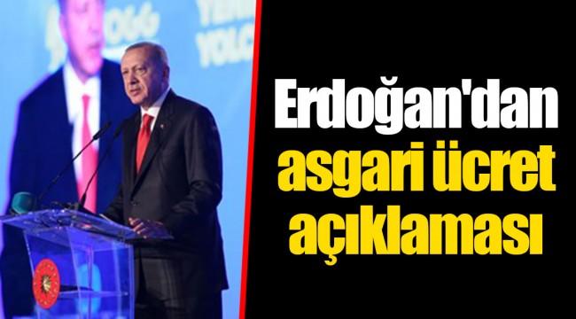 Erdoğan'dan asgari ücret açıklaması