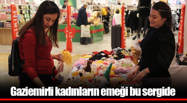 Gaziemirli kadınların emeği bu sergide