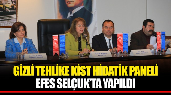 GİZLİ TEHLİKE KİST HİDATİK PANELİ EFES SELÇUK’TA YAPILDI 