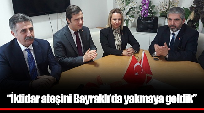 “İktidar ateşini Bayraklı’da yakmaya geldik”