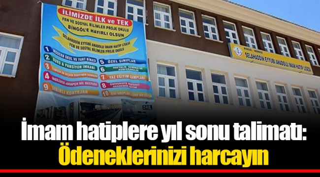 İmam hatiplere yıl sonu talimatı: Ödeneklerinizi harcayın