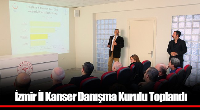 İzmir İl Kanser Danışma Kurulu Toplandı