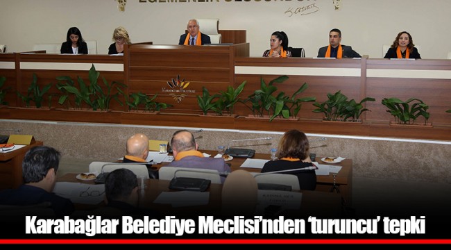 Karabağlar Belediye Meclisi’nden ‘turuncu’ tepki