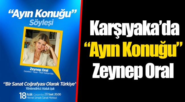 Karşıyaka’da “Ayın Konuğu” Zeynep Oral