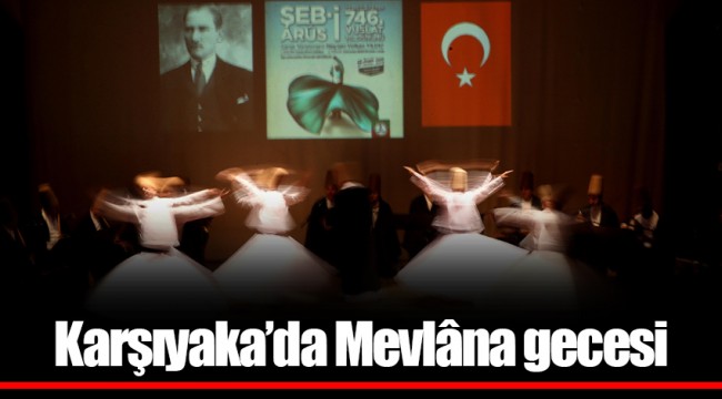Karşıyaka’da Mevlâna gecesi