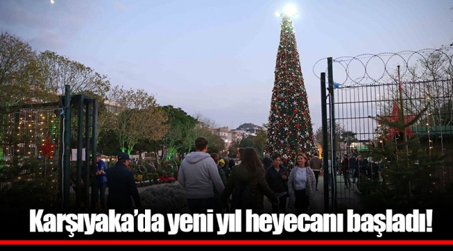 Karşıyaka’da yeni yıl heyecanı başladı!