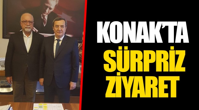 KONAK’TA SÜRPRİZ ZİYARET
