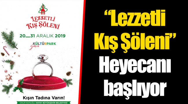 “Lezzetli Kış Şöleni” Heyecanı başlıyor