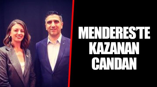 MENDERES’TE KAZANAN CANDAN
