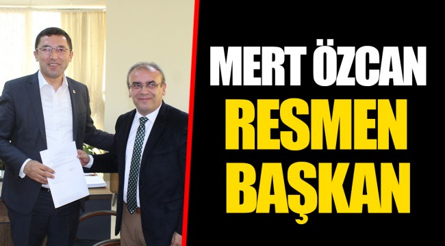 MERT ÖZCAN RESMEN BAŞKAN
