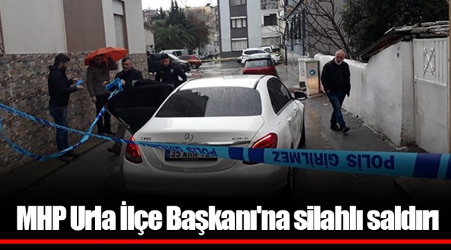 MHP Urla İlçe Başkanı'na silahlı saldırı