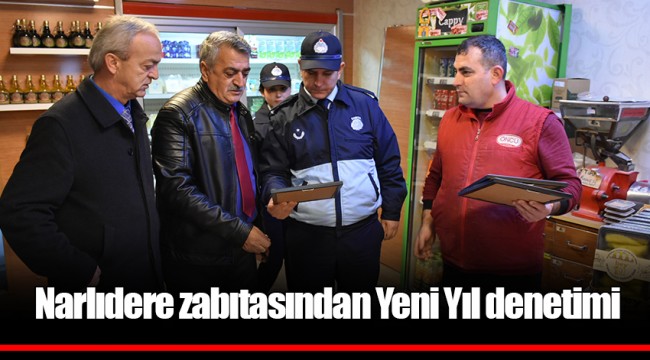 Narlıdere zabıtasından Yeni Yıl denetimi