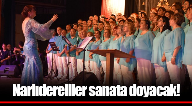 Narlıdereliler sanata doyacak!