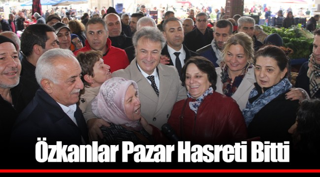 Özkanlar Pazar Hasreti Bitti
