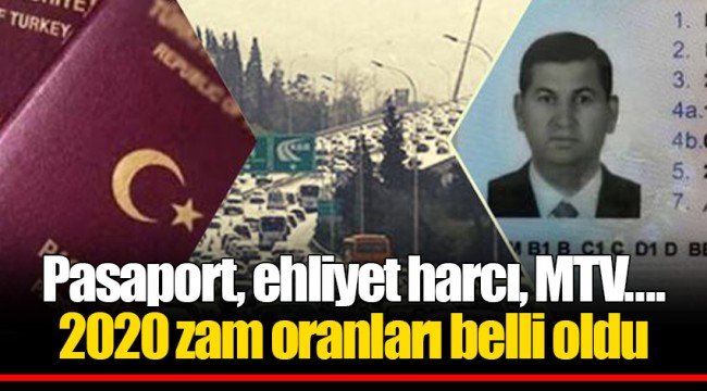 Pasaport, ehliyet harcı, MTV.... 2020 zam oranları belli oldu