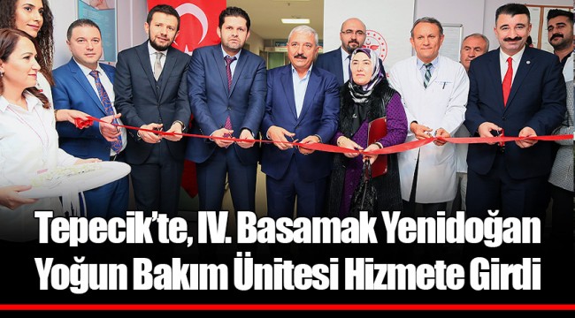 Tepecik’te, IV. Basamak Yenidoğan Yoğun Bakım Ünitesi Hizmete Girdi