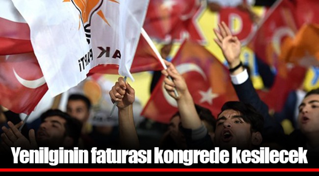 Yenilginin faturası kongrede kesilecek