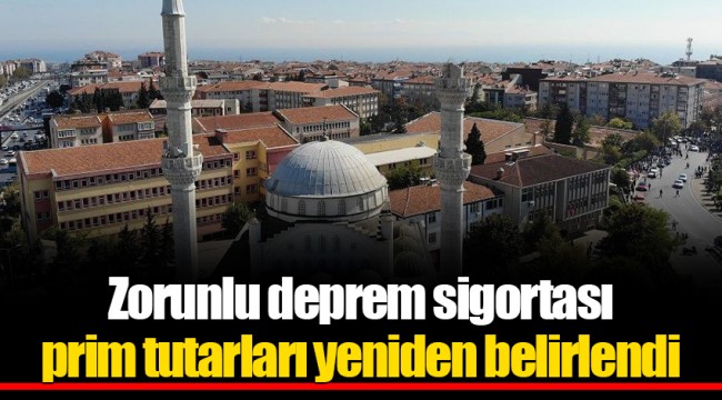 Zorunlu deprem sigortası prim tutarları yeniden belirlendi