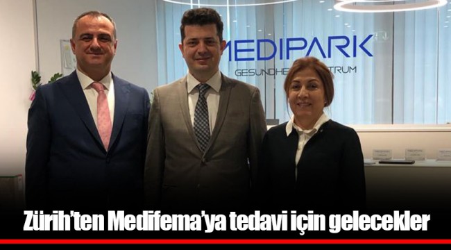 Zürih’ten Medifema’ya tedavi için gelecekler