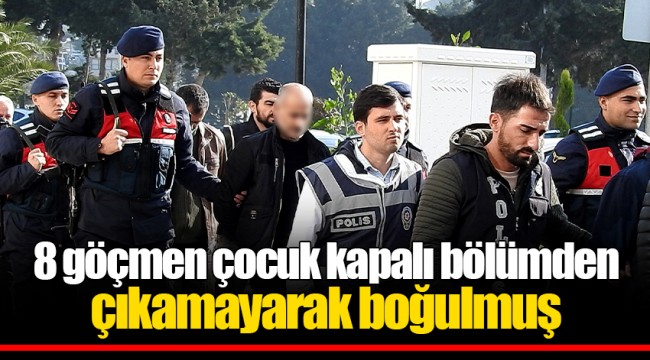 8 göçmen çocuk kapalı bölümden çıkamayarak boğulmuş