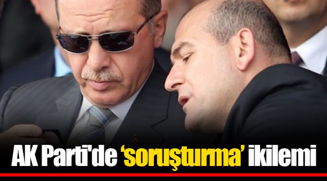 AK Parti'de ‘soruşturma’ ikilemi