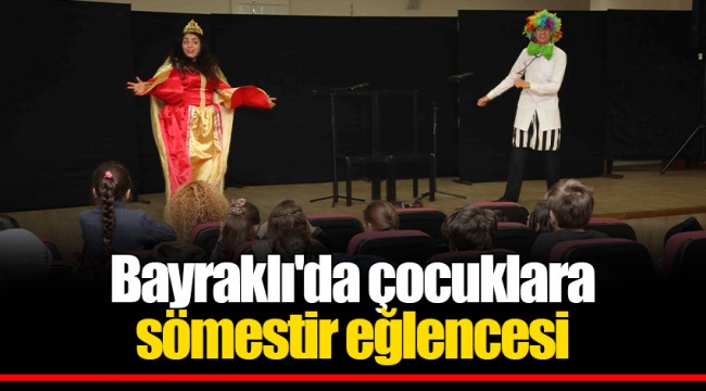 Bayraklı&#039;da çocuklara sömestir eğlencesi