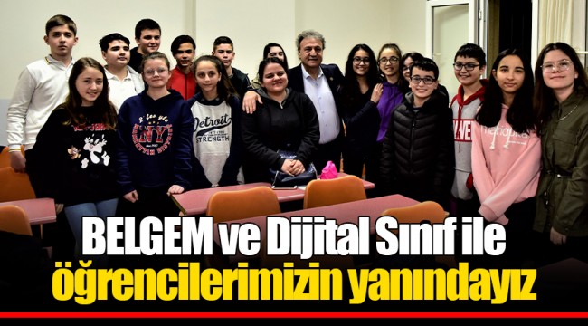 BELGEM ve Dijital Sınıf ile öğrencilerimizin yanındayız