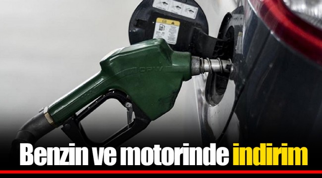 Benzin ve motorinde indirim