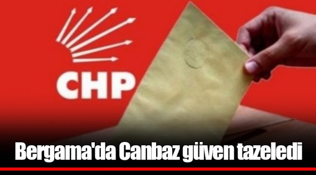 Bergama'da Canbaz güven tazeledi