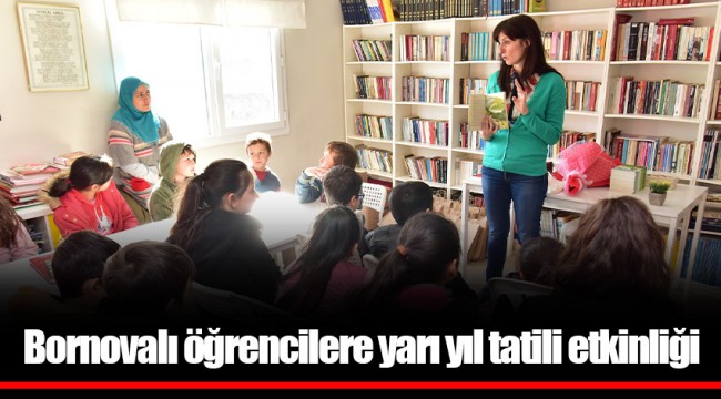 Bornovalı öğrencilere yarı yıl tatili etkinliği