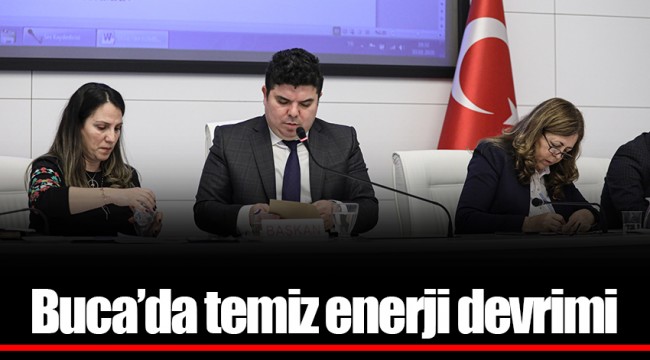 Buca'da temiz enerji devrimi