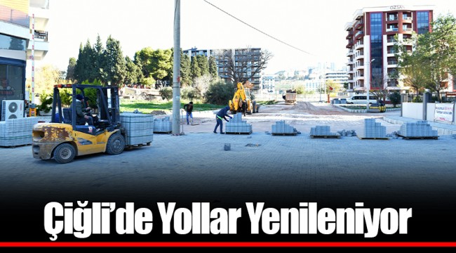 Çiğli’de Yollar Yenileniyor