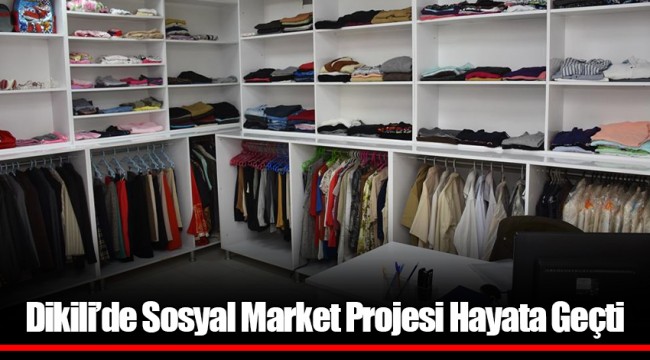 Dikili’de Sosyal Market Projesi Hayata Geçti