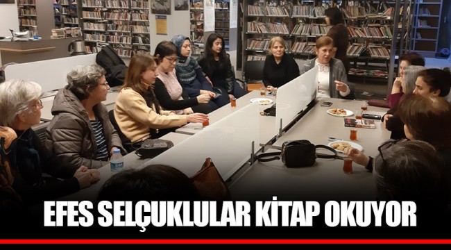 EFES SELÇUKLULAR KİTAP OKUYOR