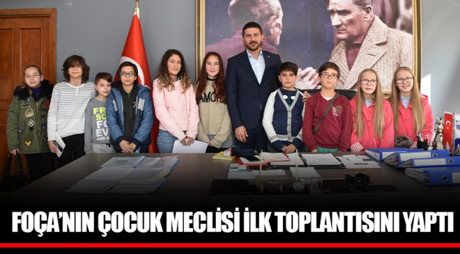 FOÇA’NIN ÇOCUK MECLİSİ İLK TOPLANTISINI YAPTI