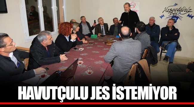 HAVUTÇULU JES İSTEMİYOR