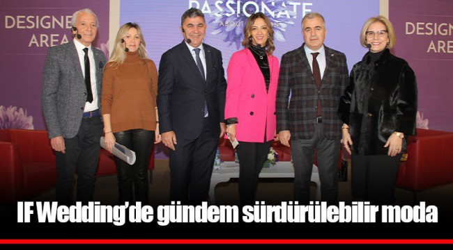 IF Wedding’de gündem sürdürülebilir moda
