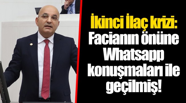İkinci İlaç krizi: Facianın önüne Whatsapp konuşmaları ile geçilmiş!
