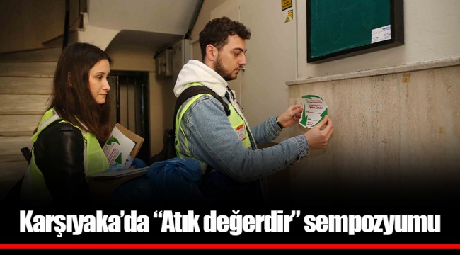 Karşıyaka’da “Atık değerdir” sempozyumu 