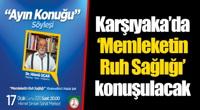 Karşıyaka’da ‘Memleketin Ruh Sağlığı’ konuşulacak