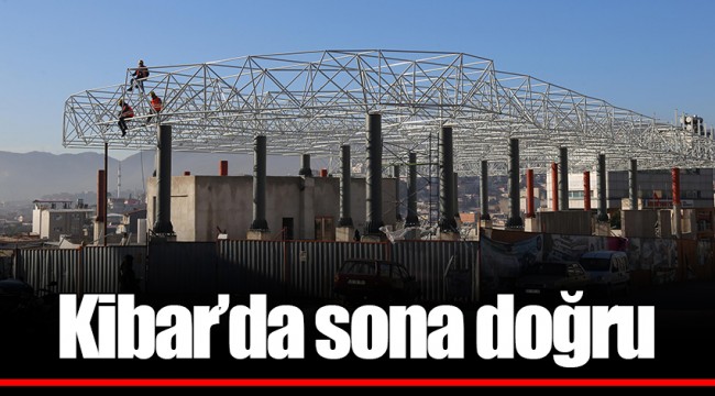 Kibar’da sona doğru