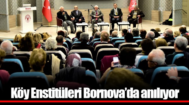 Köy Enstitüleri Bornova’da anılıyor