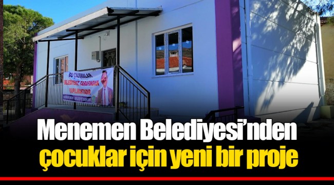 Menemen Belediyesi’nden çocuklar için yeni bir proje